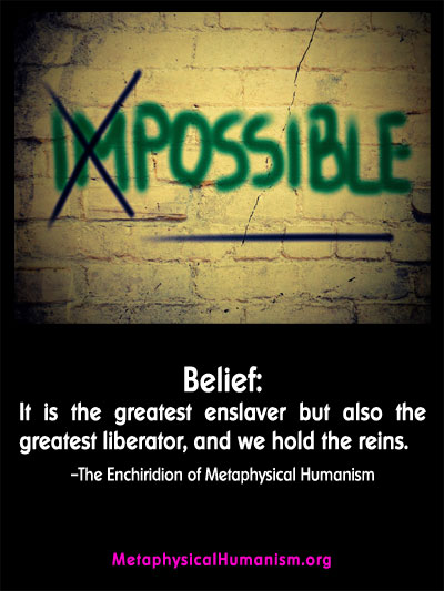 MH Quotes Belief Enslaver or Liberator